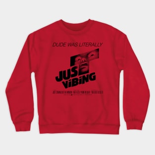 Just Vibing Crewneck Sweatshirt